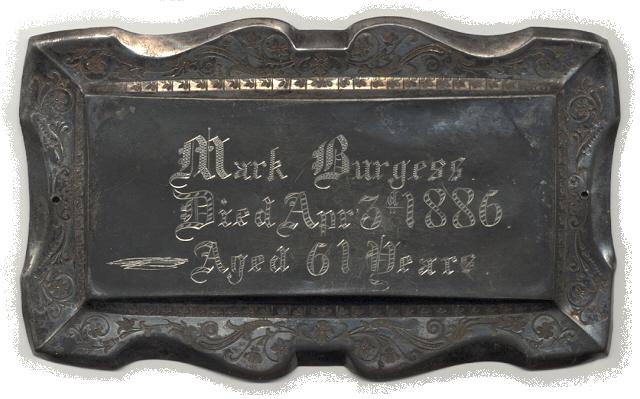 The Free Genealogy Death Record on the Coffin Plate of Mark Burgess 1825 ~ 1886